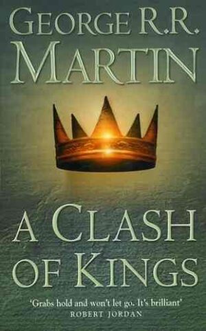 A CLASH OF KINGS BY George R.R.Martin