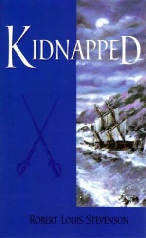 Kidnapped By Robert Louis Stevenson.