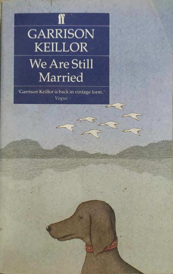 We Are Still Marriedby Garrison Keillor