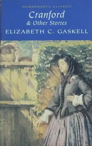 Cranford & Other Stories (Wordsworth  Classics )