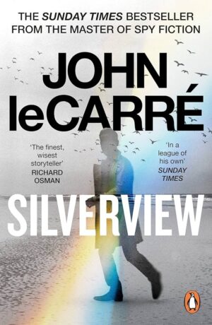 SILVERVIEW [John le Carre]