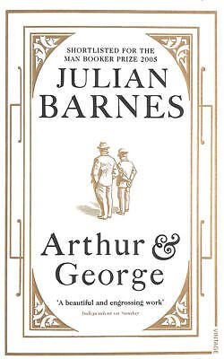 Arthur & George By Julian Barnes