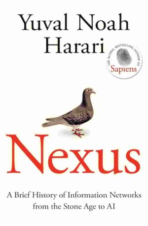 Nexus BY Yuval Noah Harari
