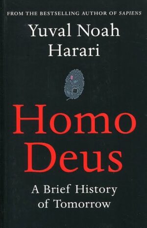 HOMO DEUS BY Yuval Noah Harari