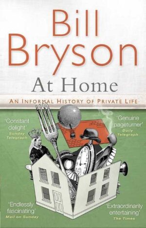 At Home : A Short History of Private Life